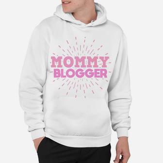 Mommy Blogger Gifts For Mom Blog Writer Hoodie - Seseable
