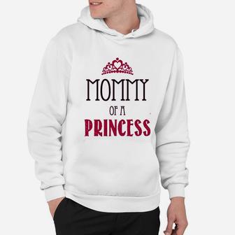 Mommy Of A Princess Daughter Of A Queen Hoodie - Seseable