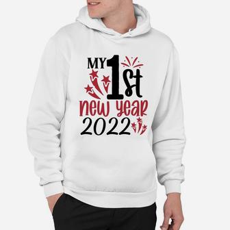 My 1st New Year 2022 First New Years Gift for Boy Girl Hoodie - Seseable