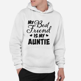 My Best Friend Is My Auntie With Hearts, best friend gifts Hoodie - Seseable