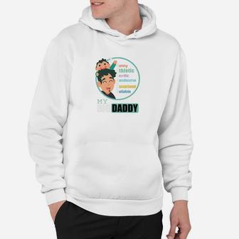 My Big Daddy Father Funny Daddy Hoodie - Seseable