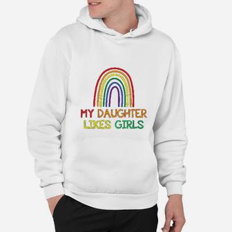 My Daughter Likes Girls Proud Mom Gay Pride Lgbt Hoodie - Seseable