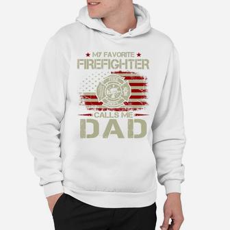 My Favorite Firefighter Calls Me Dad Shirt For Fathers Day Hoodie - Seseable