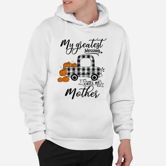 My Greatest Blessing Calls Me Mother Hoodie - Seseable
