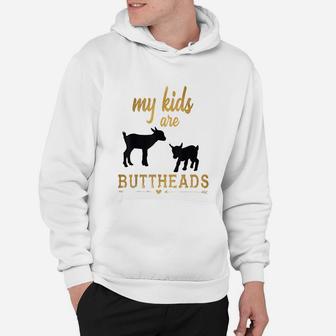 My Kids Are Buttheads Goat Mom Lover Hoodie - Seseable