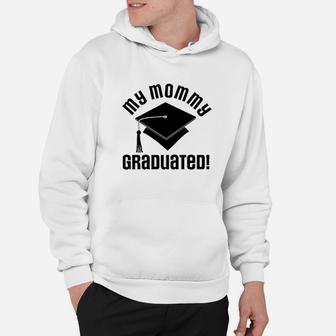 My Mommy Graduated College Graduate Baby Hoodie - Seseable