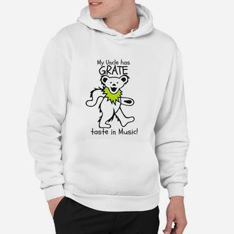 My Uncle Aunt Mom Dad Has Grate Taste In Music Hoodie - Seseable