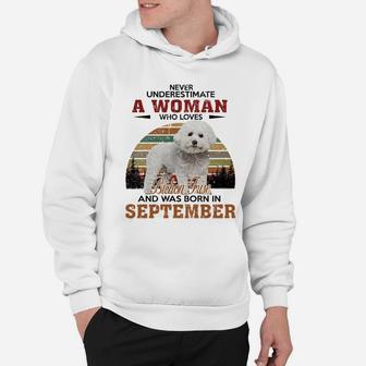 Never Underestimate A Woman Who Loves Bichon Frise And Was Born In September Dog Breed 2022 Hoodie - Seseable