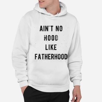 No Hood Like Fatherhood Hoodie - Seseable