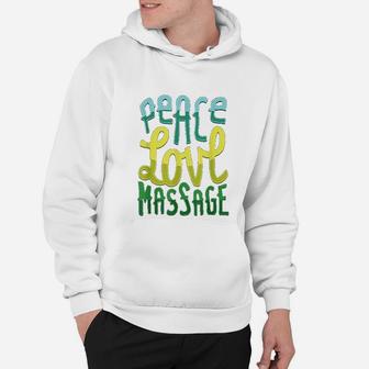 Peace Love Massage For Massage Therapists Hoodie - Seseable