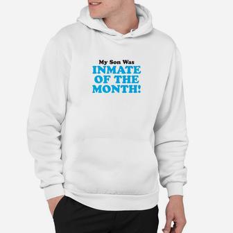 Proud Parent Inmate Of Month Son Funny For Mom Dad Hoodie - Seseable