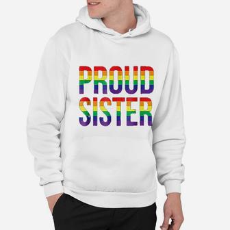 Proud Sister Gay Lesbian Lgbt Pride Support Hoodie - Seseable