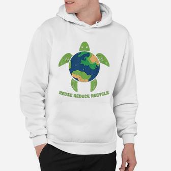 Reduce Reuse Recycle Turtle Save Earth Planet Hoodie - Seseable