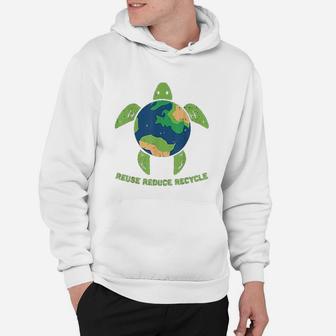 Reduce Reuse Recycle Turtle Save Earth Planet Ocean Eco Hoodie - Seseable