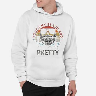 Retro Vintage Funny Touch My Beard And Tell Me I Am Pretty Hoodie - Seseable