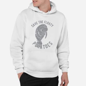 Save The Floaty Potatoes Funny Manatee Conservation Hoodie - Seseable