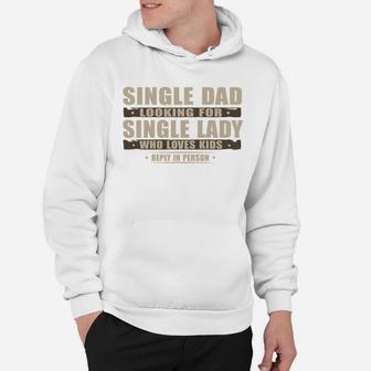 Single Dad Looking Hoodie - Seseable