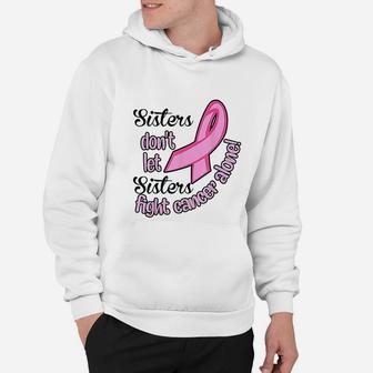 Sisters Do Not Let Sisters Fight Hoodie - Seseable