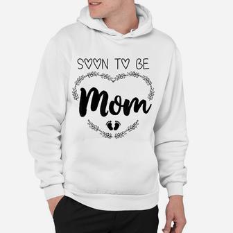 Soon To Be Mom Future Mommy Hoodie - Seseable