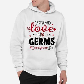 Spread Love Not Germs Caregiver Valentine Hoodie - Seseable