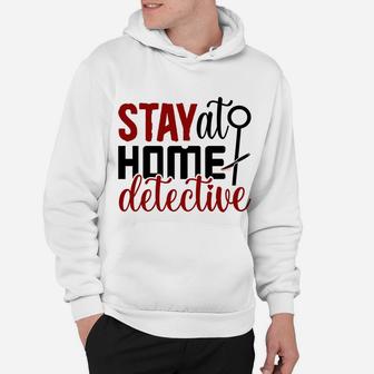 Stay At Home Detective Crime Shows Gift for True Crime Hoodie - Seseable