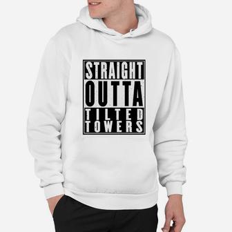 Straight Outta Tilted Towers Fan Hoodie, Gaming Motiv Tee - Seseable