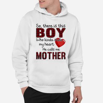 The Boy Stole My Heart Calls Me Mother Heart Mother Gift Hoodie - Seseable