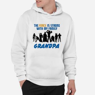 The Force Matching Family Grandpa Hoodie - Seseable