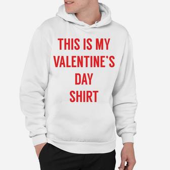This Is My Valentines Day Gift For Teachers Hoodie - Seseable
