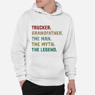 Trucker Grandfather The Man Myth Legend Hoodie - Seseable