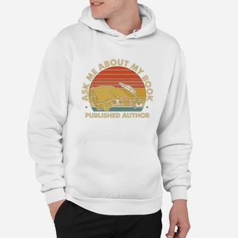 Tu Vintage Ask Me About My Book Published Author Writer Hoodie - Seseable