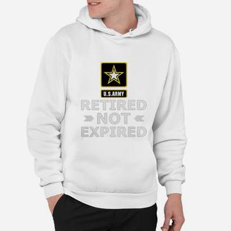 Us Army Retired Not Expired Hoodie - Seseable
