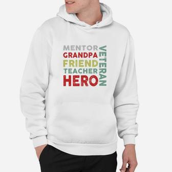 Veteran Mentor Grandpa Friend Teacher Hero Hoodie - Seseable