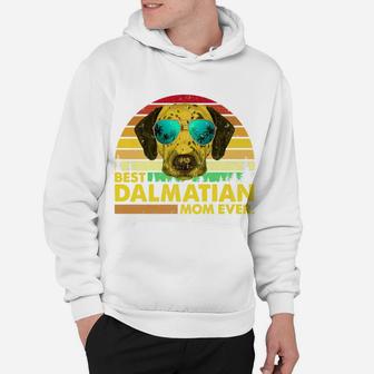 Vintage Best Dalmatian Mom Ever Dog Mommy Mother Hoodie - Seseable