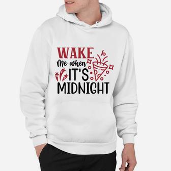 Wake Me when It Is Midnight Welcome New Year 2022 Hoodie - Seseable