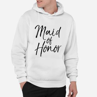 Wedding Bridal Party Gifts For Women Cute Maid Of Honor Hoodie - Seseable