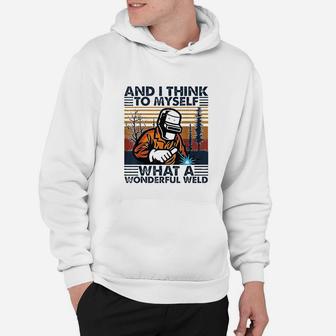 What A Wonderful Weld Vintage Retro Style Welding Dad Funny Hoodie - Seseable