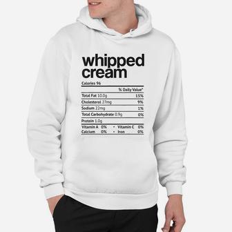 Whipped Cream Nutrition Facts Funny Thanksgiving Christmas Hoodie - Seseable