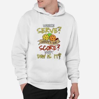 Whose Serve What The Score What Day Is It Hoodie - Seseable