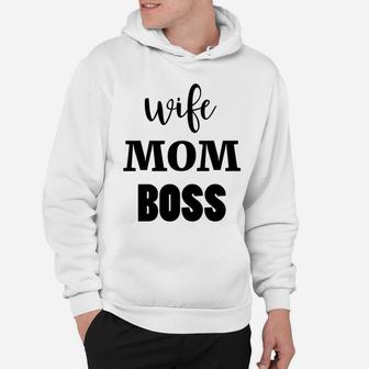 Wife Mom Boss Cute Funny Parenting For Mothers Hoodie - Seseable