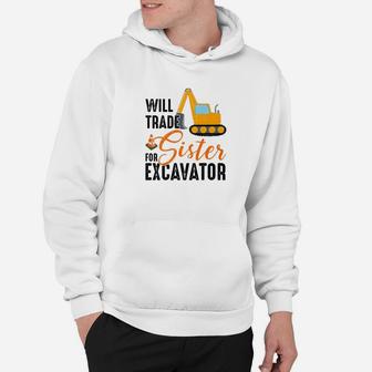 Will Trade Sister For Excavator Funny Kids Boys Hoodie - Seseable