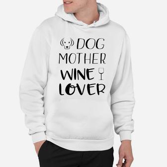 Wine Shirts For Women Funny Dog Mother Wine Lover Tops Hoodie - Seseable