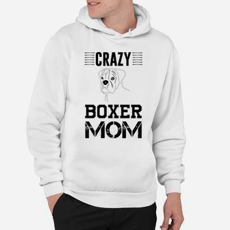 Womens Crazy Boxer Mom Funny Womens For Boxer Dog Owners Hoodie - Seseable