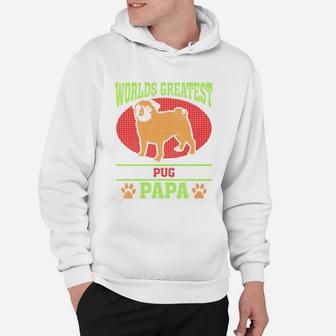 Worlds Greatest Pug Papa, best christmas gifts for dad Hoodie - Seseable