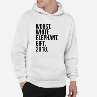 Worst White Elephant Gift 2018 Funny Christmas Hoodie - Seseable