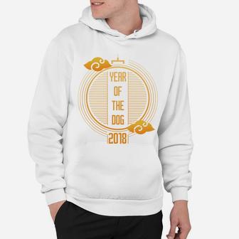 Year Of The Dog Chinese New Year 2018 Hoodie - Seseable