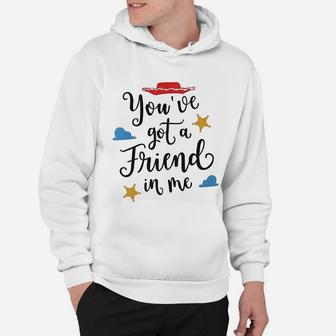 Youve Got A Friend In Me, best friend birthday gifts, unique friend gifts, gift for friend Hoodie - Seseable