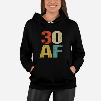 30 Af Retro Vintage Funny 30th Birthday Gift Women Hoodie - Seseable