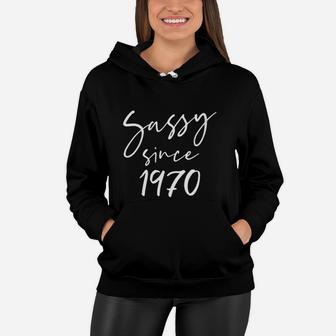 51 Vintage Sassy Since 1970 Classic Awesome Gift Women Hoodie - Seseable