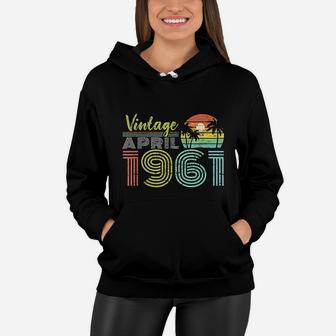 60th Birthday Gift Vintage April 1961 Sixty Years Old Women Hoodie - Seseable